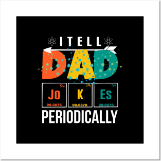 I Tell Dad Jokes Periodically Posters and Art